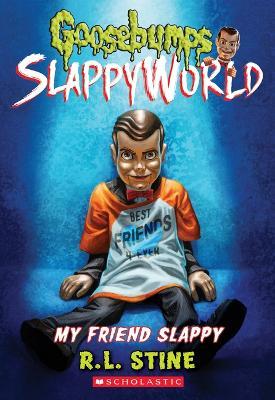My Friend Slappy (Goosebumps Slappyworld #12): Volume 12 - R L Stine - cover