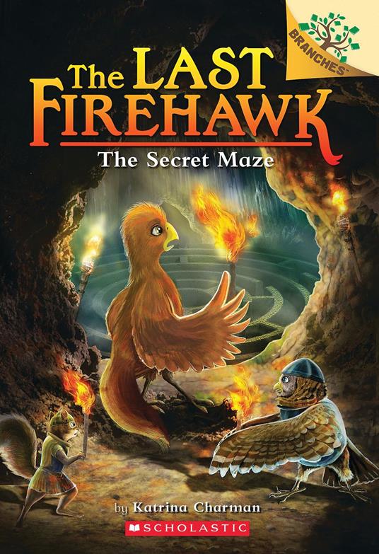 The Secret Maze: A Branches Book (The Last Firehawk #10) - Katrina Charman,Judit Tondora - ebook