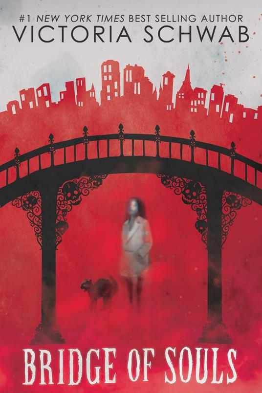 Bridge of Souls (City of Ghosts #3) - V. E. Schwab,Schwab Victoria - ebook