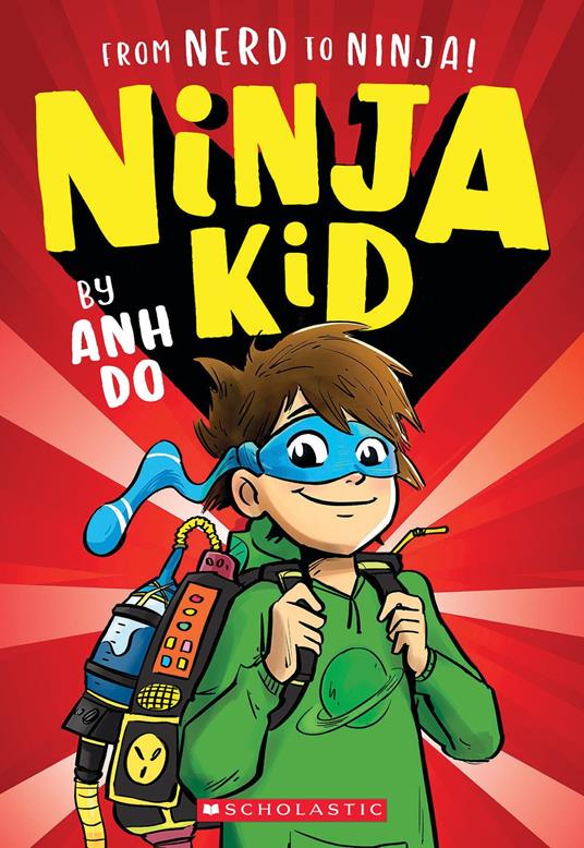 From Nerd to Ninja! (Ninja Kid #1) - Anh Do - ebook