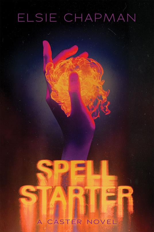 Spell Starter (A Caster Novel) - Elsie Chapman - ebook