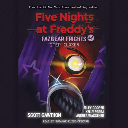 Step Closer: An AFK Book (Five Nights at Freddy’s: Fazbear Frights #4)