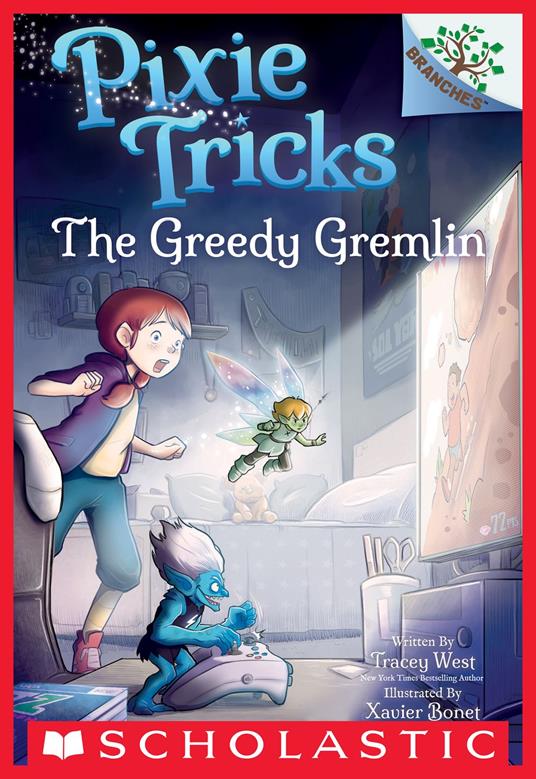 The Greedy Gremlin: A Branches Book (Pixie Tricks #2) - Tracey West,Xavier Bonet - ebook