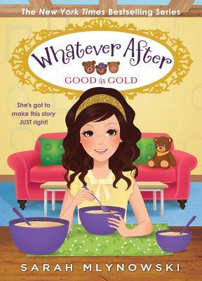 Good as Gold (Whatever After #14): Volume 14 - Sarah Mlynowski - cover