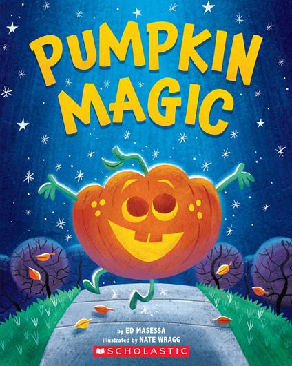 Pumpkin Magic (A Halloween Adventure) - Ed Masessa,Nate Wragg - ebook