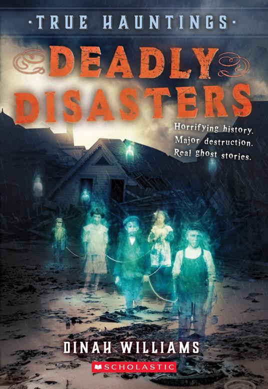 Deadly Disasters (True Hauntings #1) - Dinah Williams - ebook