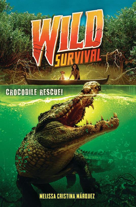 Crocodile Rescue! (Wild Survival #1) - Melissa Cristina Márquez - ebook