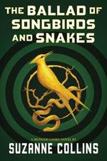 The Ballad of Songbirds and Snakes (a Hunger Games Novel)