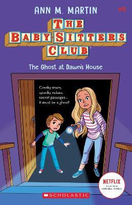The Babysitters Club #9: The Ghost at Dawn's House (b&w) - Ann M. Martin - cover