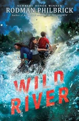 Wild River (the Wild Series) - Rodman Philbrick - cover