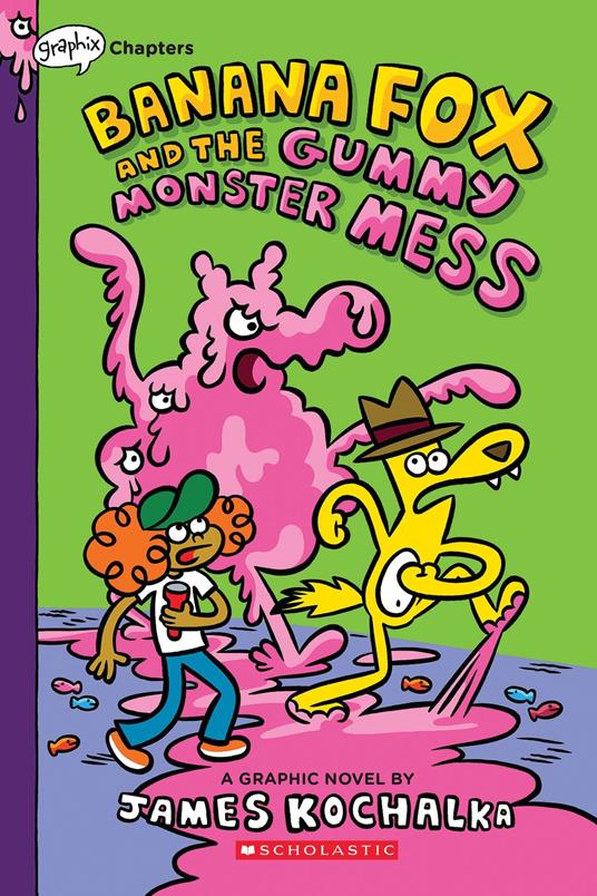 Banana Fox and the Gummy Monster Mess: A Graphix Chapters Book (Banana Fox #3) - James Kochalka - ebook