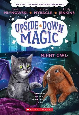 Night Owl (Upside-Down Magic #8) - Emily Jenkins,Lauren Myracle,Sarah Mlynowski - cover