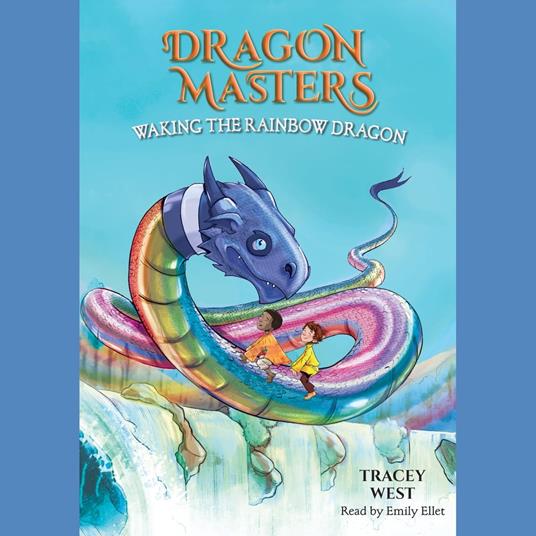 Waking the Rainbow Dragon: A Branches Book (Dragon Masters #10)