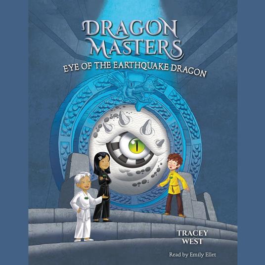 Eye of the Earthquake Dragon: A Branches Book (Dragon Masters #13)