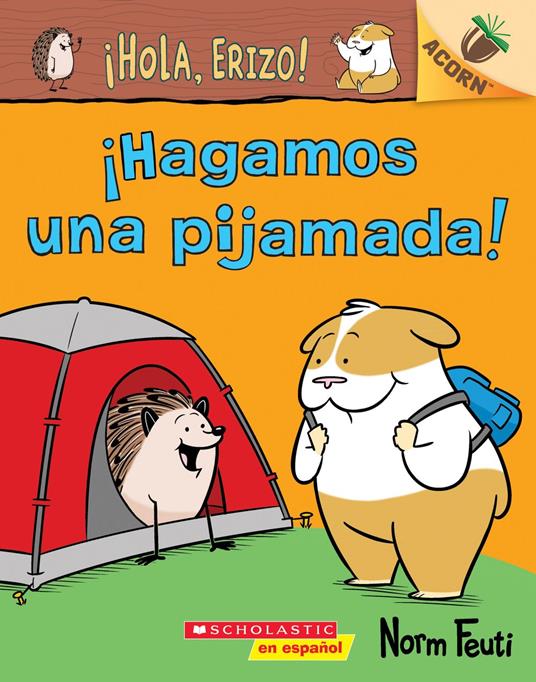 ¡Hola, Erizo! 2: ¡Hagamos una pijamada! (Let's Have a Sleepover!) - Norm Feuti - ebook