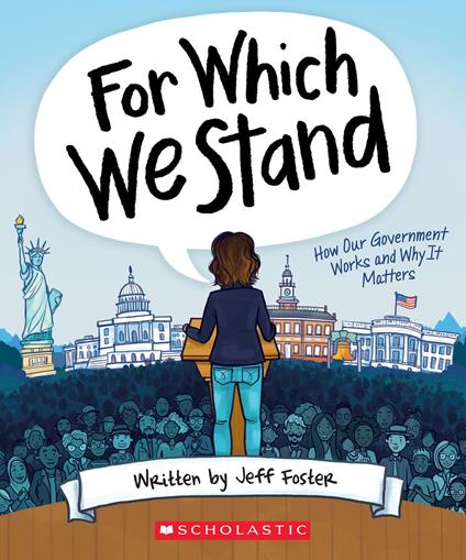 For Which We Stand: How Our Government Works and Why It Matters - Jeff Foster,Julie McLaughlin - ebook