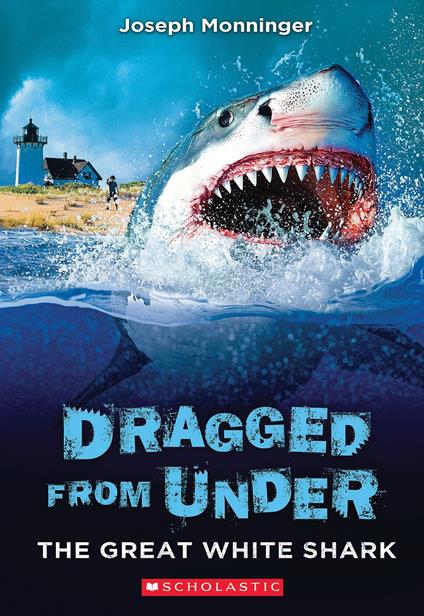 The Great White Shark (Dragged from Under #2) - Joseph Monninger - ebook