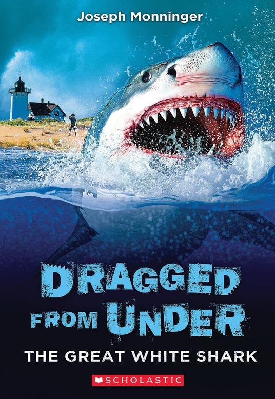 The Great White Shark (Dragged from Under #2) - Joseph Monninger - ebook