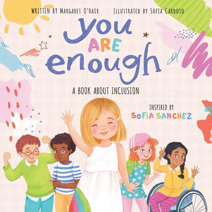 You Are Enough: A Book About Inclusion - Margaret O'Hair,Sofia Sanchez,Sofia Cardoso - ebook