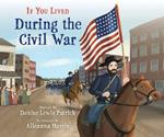 If You Lived During the Civil War