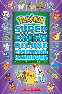 Pokemon: Super Extra Deluxe Essential Handbook - Scholastic - Libro in  lingua inglese - Scholastic US - Pokemon