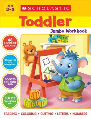 Scholastic Toddler Jumbo Workbook: Early Skills - Scholastic - cover