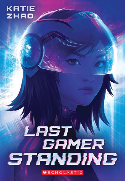 Last Gamer Standing - Katie Zhao - ebook