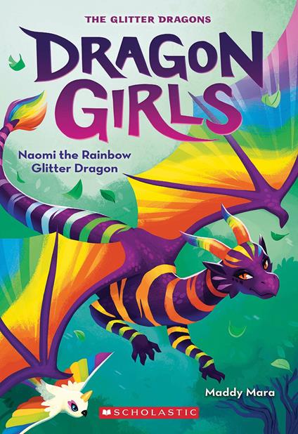 Naomi the Rainbow Glitter Dragon (Dragon Girls #3) - Maddy Mara - ebook