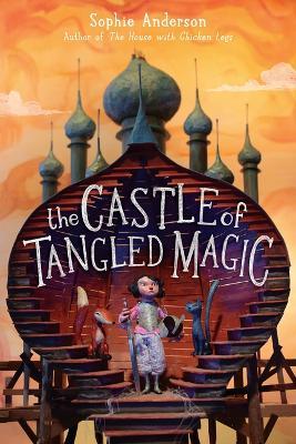 The Castle of Tangled Magic - Sophie Anderson - cover