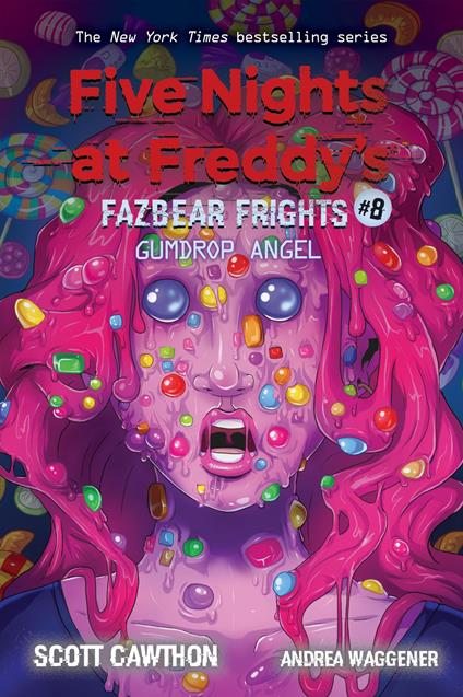 Gumdrop Angel: An AFK Book (Five Nights at Freddy’s: Fazbear Frights #8) - Scott Cawthon,Andrea Waggener - ebook