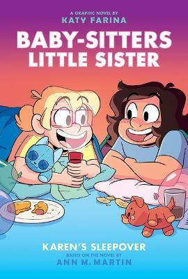 Karen's Sleepover: A Graphic Novel (Baby-Sitters Little Sister #8) - Ann M Martin - cover