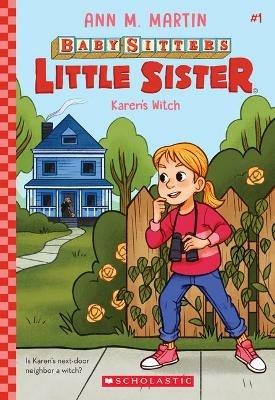 Karen's Witch (Baby-Sitters Little Sister #1): Volume 1 - Ann M Martin - cover