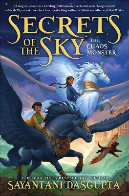 The Chaos Monster (Secrets of the Sky #1) - Sayantani DasGupta - cover