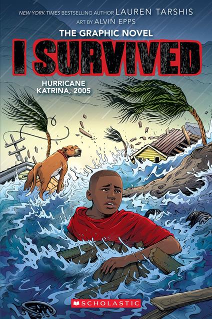 I Survived Hurricane Katrina, 2005: A Graphic Novel (I Survived Graphic Novel #6) - Lauren Tarshis,Alvin Epps - ebook