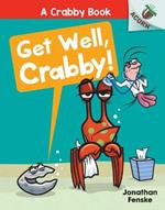 Get Well, Crabby!: An Acorn Book (a Crabby Book #4)