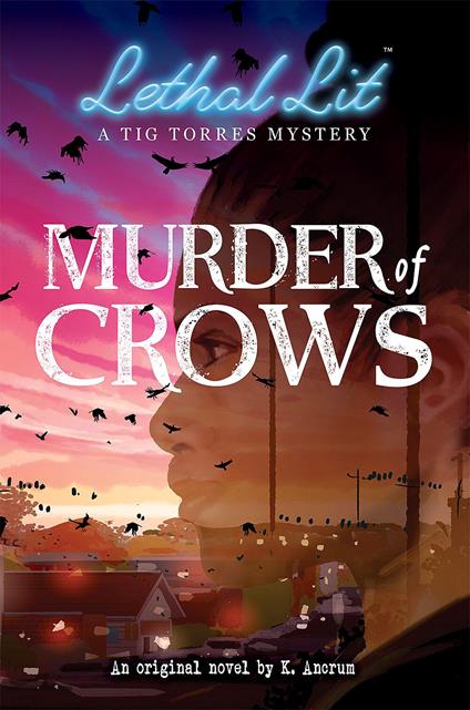 Murder of Crows (Lethal Lit, Novel #1) - K. Ancrum - ebook