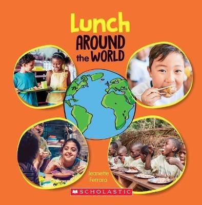 Lunch Around the World (Around the World) - Jeanette Ferrara - cover