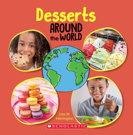 Desserts Around the World (Around the World) - Lisa M. Herrington - ebook