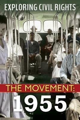1955 (Exploring Civil Rights: The Movement) - Nel Yomtov - cover