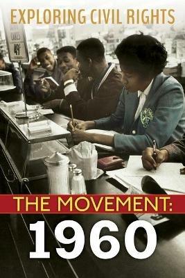 1960 (Exploring Civil Rights: The Movement) - Selene Castrovilla - cover
