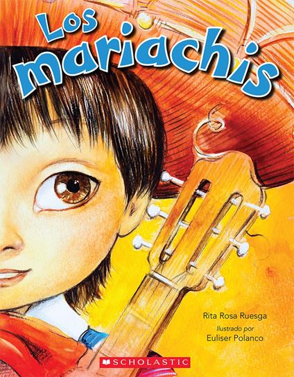 Los mariachis (The Mariachis) - Rita Rosa Ruesga,Euliser Polanco - ebook