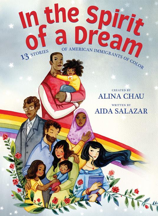 In the Spirit of a Dream: 13 Stories of American Immigrants of Color - Alina Chau,Aida Salazar - ebook