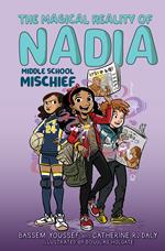 Middle School Mischief (The Magical Reality of Nadia #2)