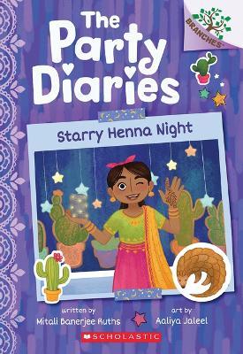 Starry Henna Night: A Branches Book (the Party Diaries #2) - Mitali Banerjee Ruths - cover