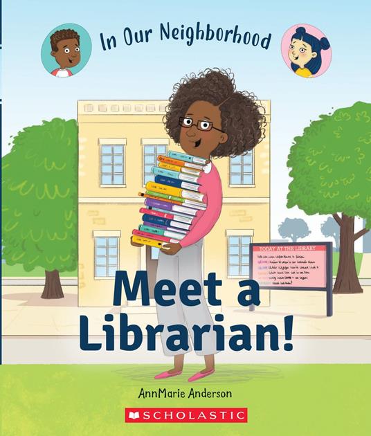 Meet a Librarian! (In Our Neighborhood) - Annmarie Anderson,Hunt Lisa - ebook