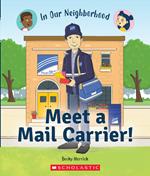 Meet a Mail Carrier! (In Our Neighborhood)