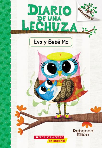 Diario de una Lechuza #10: Eva y Bebé Mo (Owl Diaries #10: Eva and Baby Mo) - Rebecca Elliott - ebook