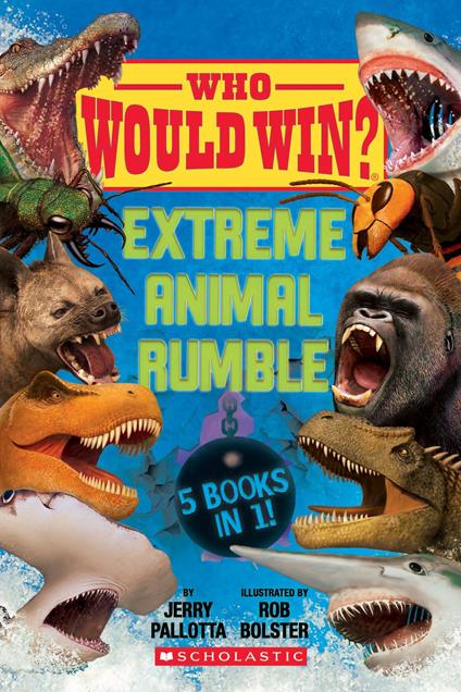 Who Would Win?: Extreme Animal Rumble - Jerry Pallotta,Rob Bolster - ebook