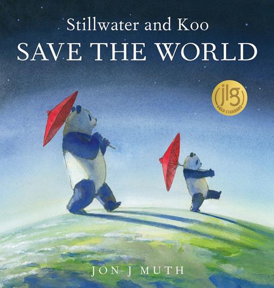 Stillwater and Koo Save the World (A Stillwater and Friends Book) - Jon J Muth - ebook