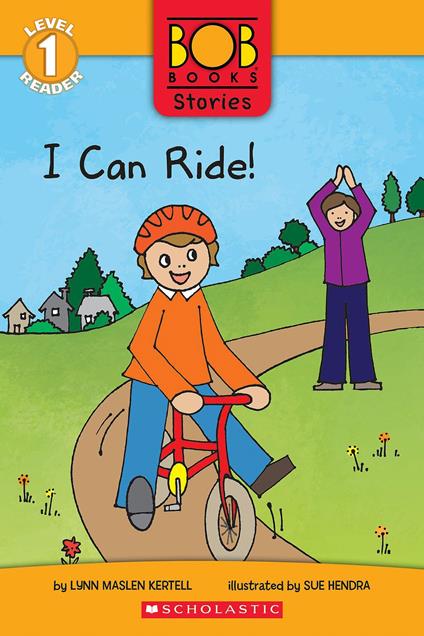 I Can Ride! (Bob Books Stories: Scholastic Reader, Level 1) - Lynn Maslen Kertell,Sue Hendra - ebook